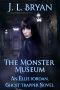 [Ellie Jordan, Ghost Trapper 10] • The Monster Museum